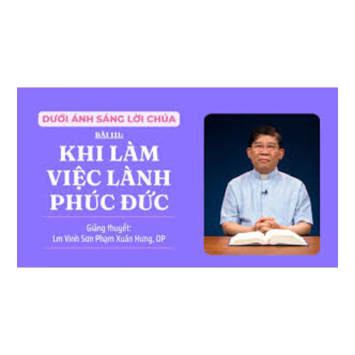 Bài 111: Khi làm Việc Lành Phúc Đức
